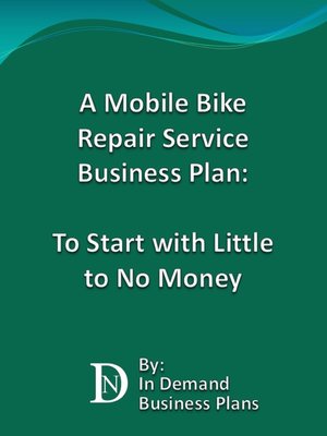 cover image of A Mobile Bike Repair Service Business Plan
